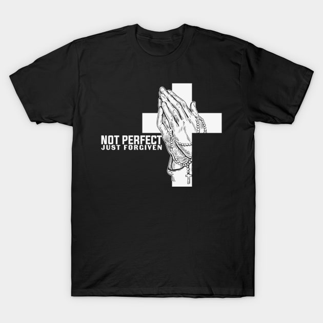 Not Perfect Just Forgiven, Christian, Jesus, Faith T-Shirt by ChristianLifeApparel